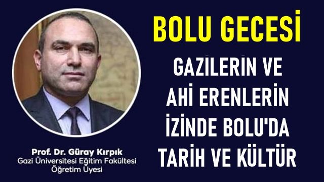 Bolu'nun Tarihi Konuşulacak!